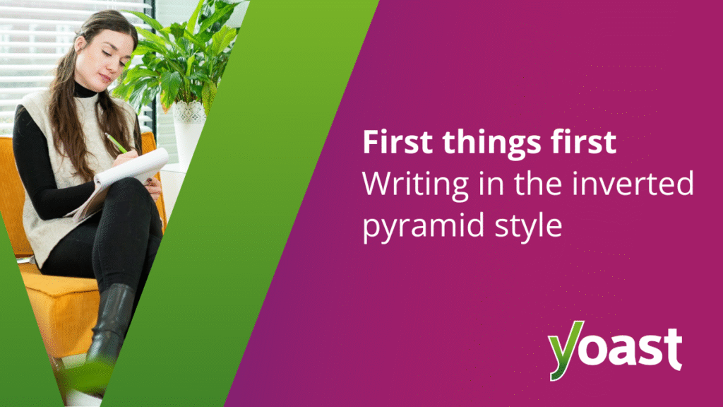 كتابة المحتوى بأسلوب الهرم المقلوب • Yoast