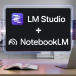 أنشئ خطًا قويًا لأبحاث الذكاء الاصطناعي باستخدام LM Studio وNotebookLM
